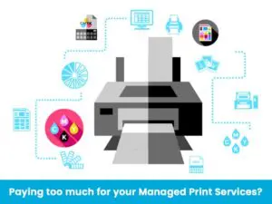 Paying Too Much For Managed Print Services?