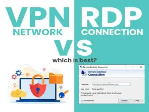 VPN network or RDP connection For Home Working?