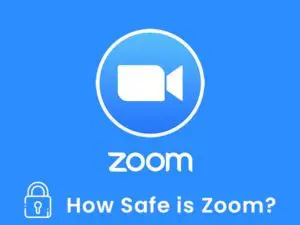 Zoom how safe is it?